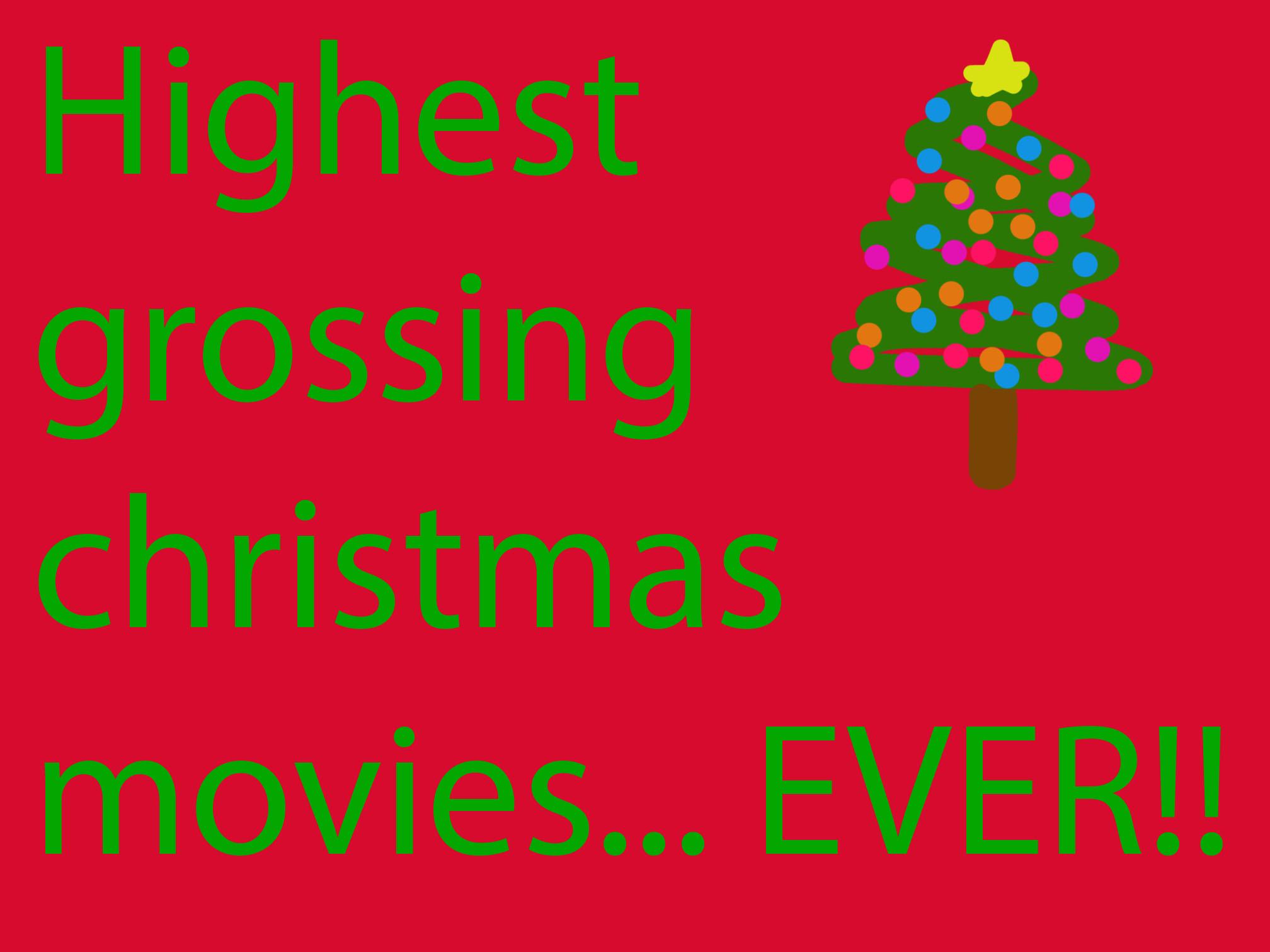 Highest Grossing Christmas Movies Ever – The Eagle